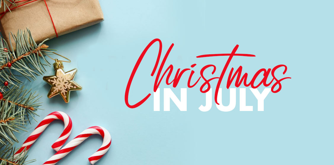 🎅🎄 It's Christmas in July Time! 🎄🎅