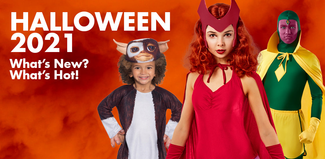 Halloween 2021 - What's New? What's Hot!